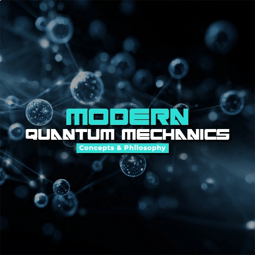 Modern Quantum Mechanics: Concepts & Philosophy